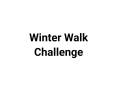 Winter Walk Challenge