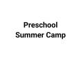 Preschool Summer Camp