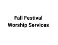 Fall Festival Worship Services